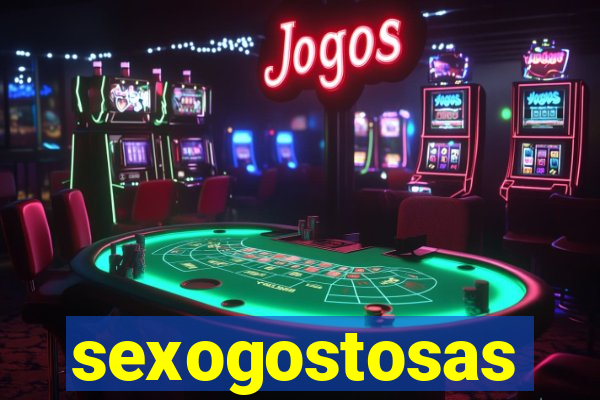 sexogostosas