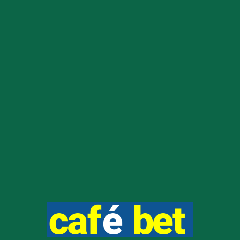 café bet