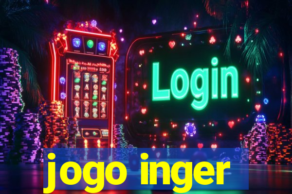 jogo inger