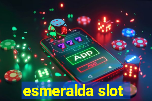 esmeralda slot