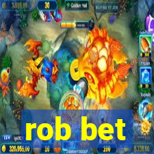 rob bet