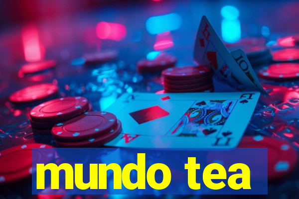 mundo tea