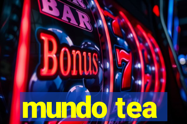 mundo tea