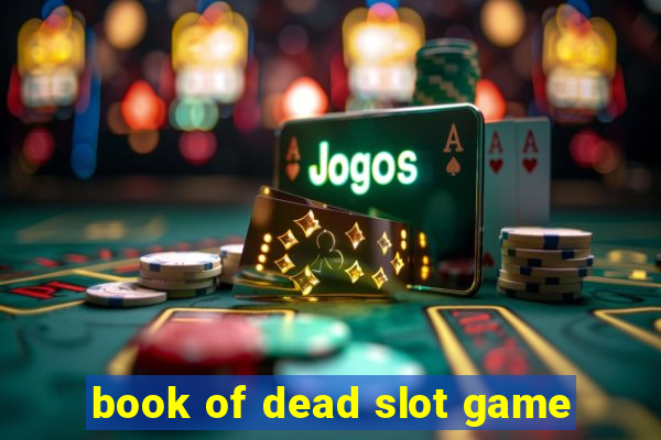 book of dead slot game