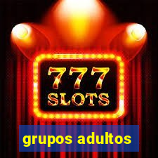 grupos adultos