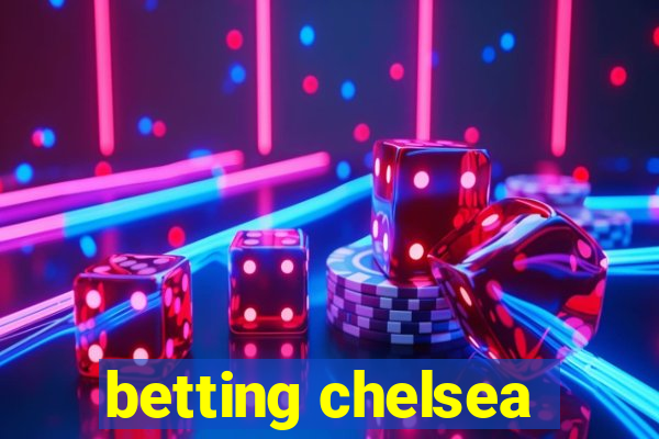 betting chelsea