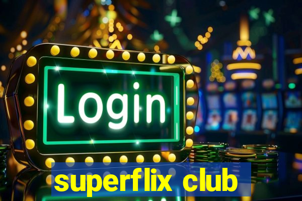 superflix club