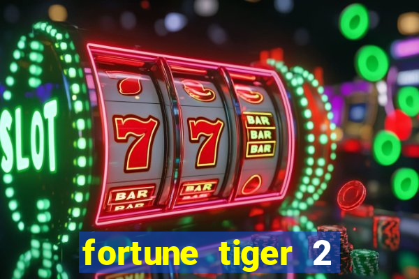 fortune tiger 2 revenge download