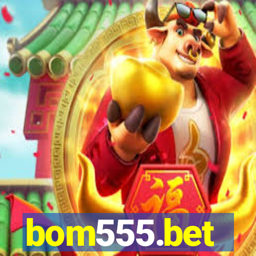 bom555.bet