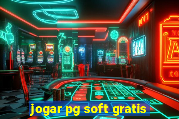 jogar pg soft gratis