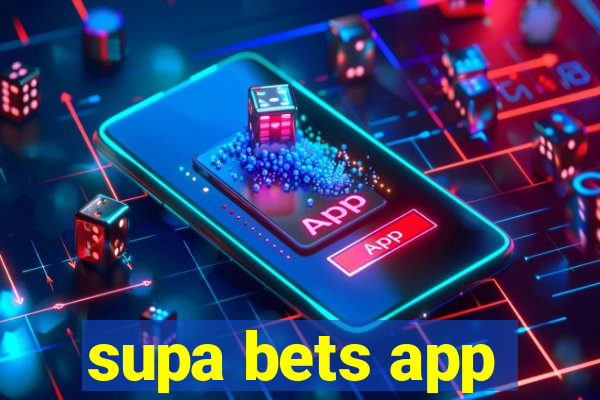 supa bets app