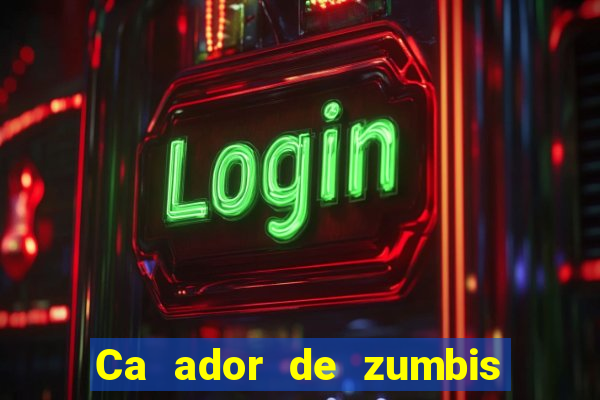 Ca ador de zumbis baixar ca ador de zumbi filme completo dublado