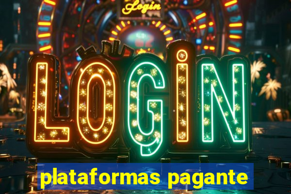 plataformas pagante