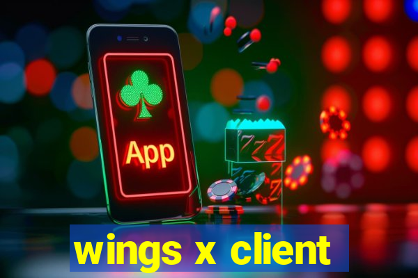 wings x client