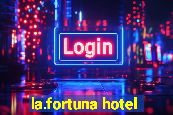 la.fortuna hotel