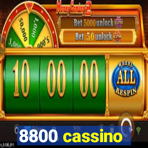 8800 cassino