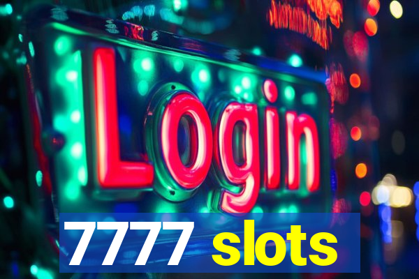 7777 slots