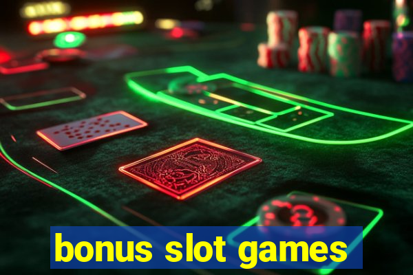 bonus slot games