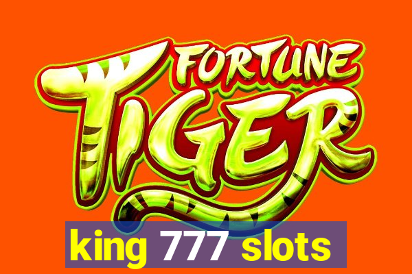 king 777 slots