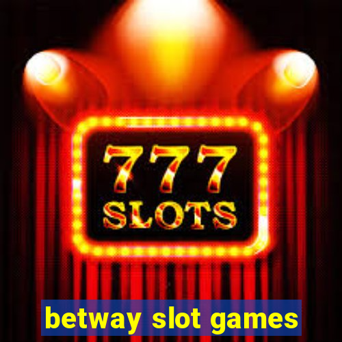 betway slot games