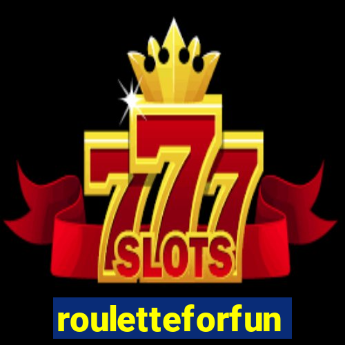 rouletteforfun