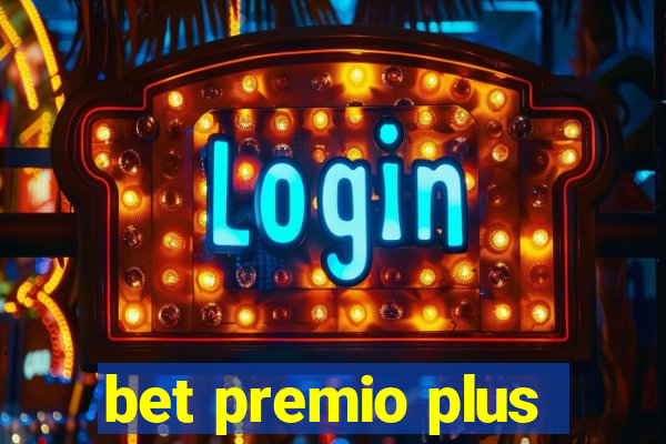 bet premio plus