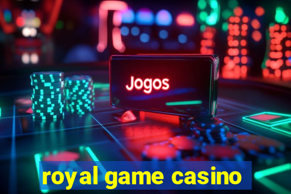 royal game casino