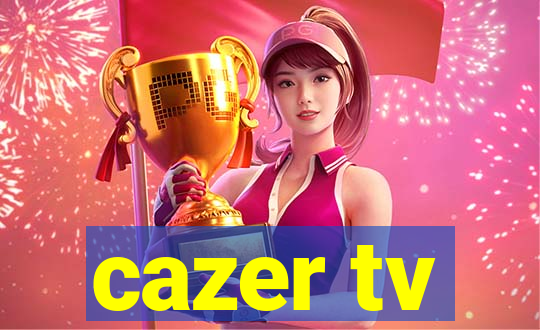 cazer tv