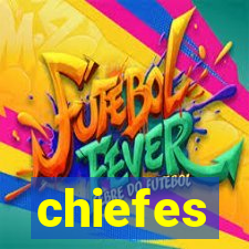 chiefes