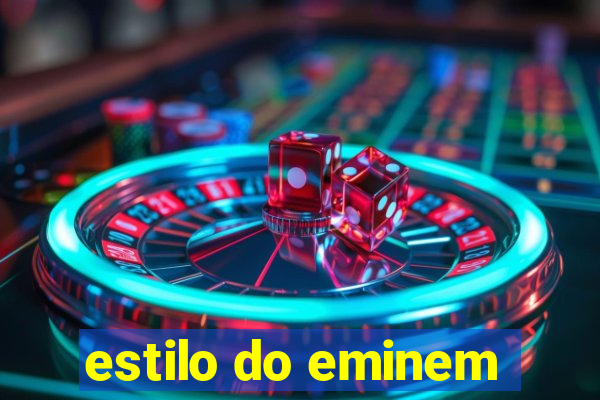 estilo do eminem