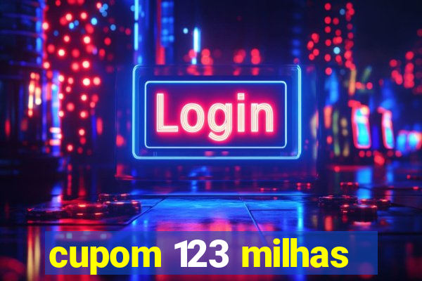 cupom 123 milhas