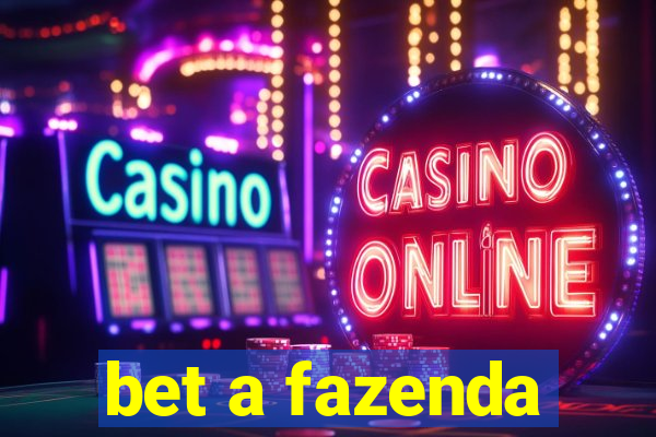 bet a fazenda