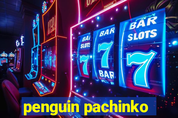 penguin pachinko