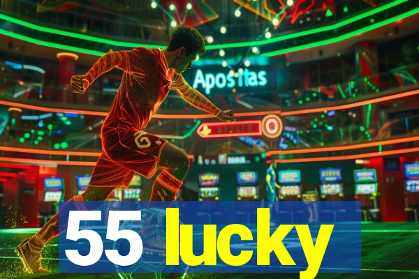 55 lucky