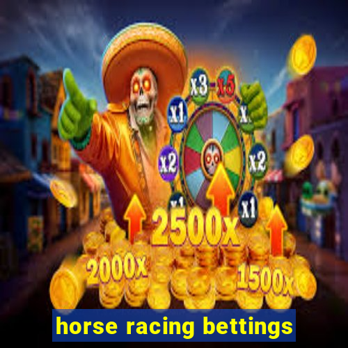 horse racing bettings