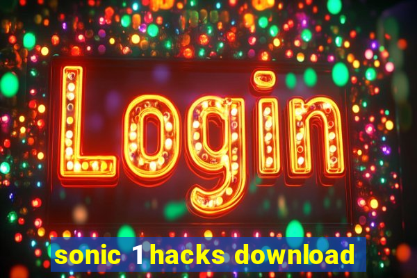 sonic 1 hacks download