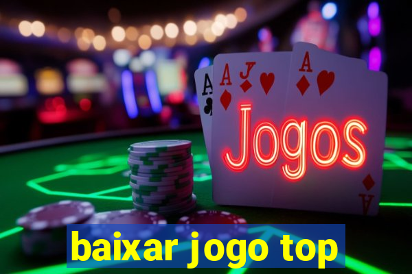 baixar jogo top