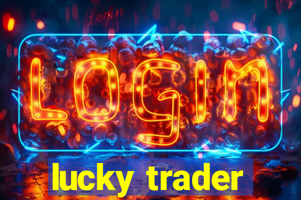 lucky trader