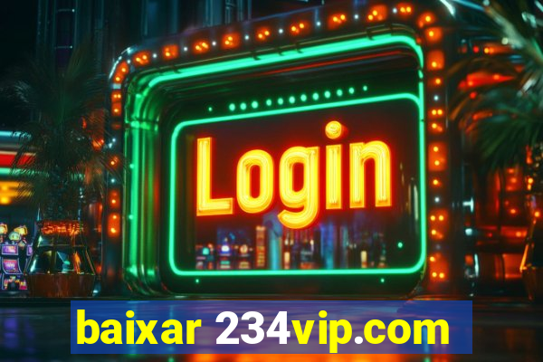 baixar 234vip.com