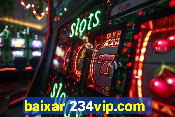 baixar 234vip.com