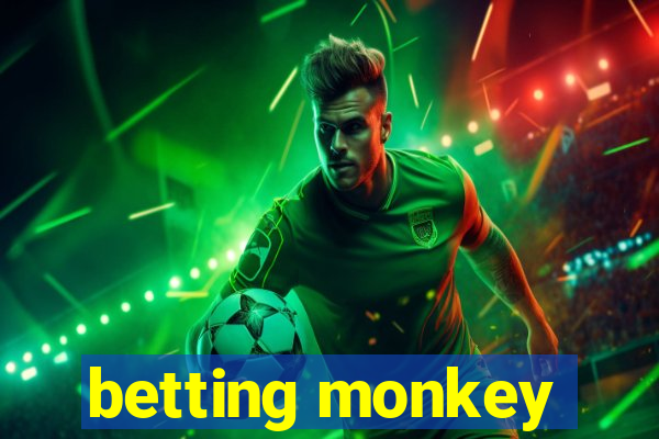 betting monkey