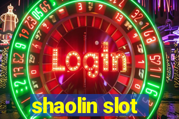 shaolin slot