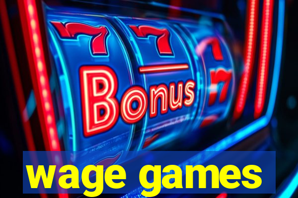 wage games