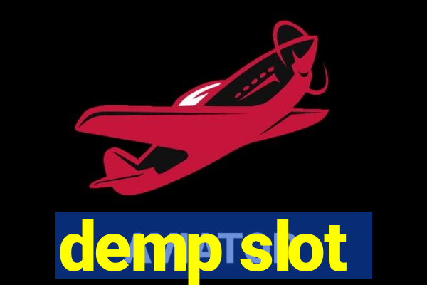 demp slot