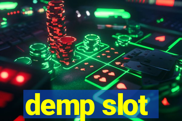 demp slot