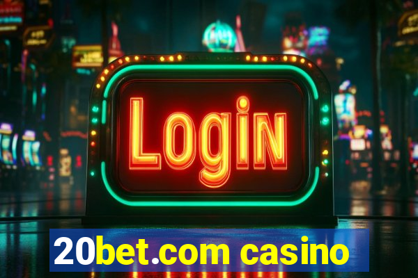 20bet.com casino