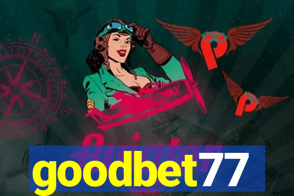 goodbet77