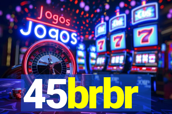 45brbr