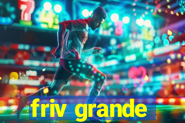 friv grande