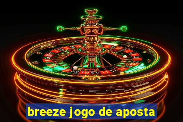 breeze jogo de aposta